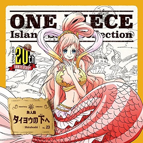 One Piece Island Song Collection Fishman Island Down To Taiyo