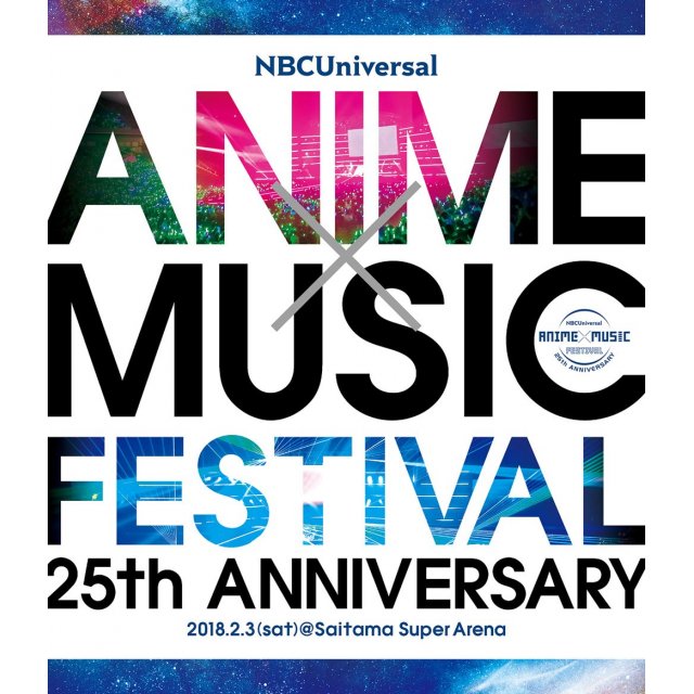 Nbcuniversal Anime X Music Festival 25th Anniversary Various Artist